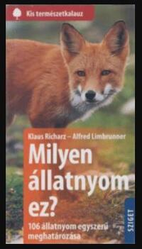 Klaus Richarz, Alfred Limbrunner: Milyen állatnyom ez? - 106 állatnyom egyszerű meghatározása -  (Könyv)