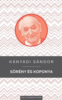 Kányádi Sándor: Sörény és koponya -  (Könyv)
