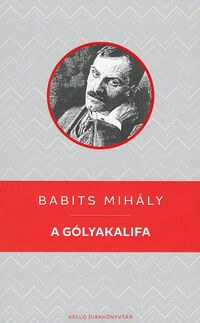 Babits Mihály: A gólyakalifa -  (Könyv)