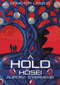 Dömötör László: A Hold hősei -  (Könyv)