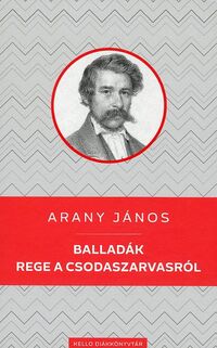 Arany János: Balladák / Rege a csodaszarvasról -  (Könyv)