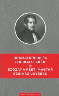Bajza József: Dramaturgiai és logikai leckék / Szózat a pesti Magyar Színház ügyében -  (Könyv)