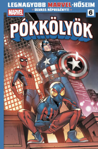 Dan Slott: Legnagyobb Marvel-hőseim 6. - Pókkölyök 2. -  (Könyv)