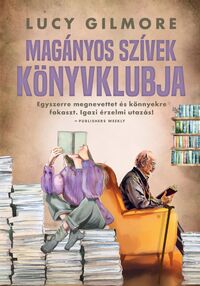 Lucy Gilmore: Magányos szívek könyvklubja - (Különleges kiadás) -  (Könyv)