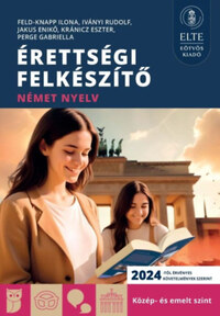 Érettségi felkészítő - Német nyelv - Közép- és emelt szint -  (Könyv)