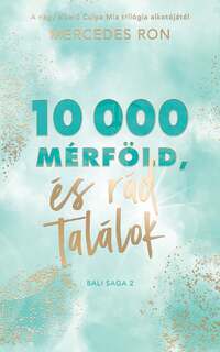 Mercedes Ron: 10 000 mérföld és rád találok -  (Könyv)