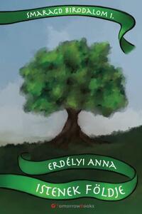 Erdélyi Anna: Istenek földje -  (Könyv)
