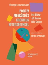 Dan Bilsker, Joti Samra, Dr. Elliot Goldner: Pozitív megküzdés krónikus betegségekkel -  (Könyv)