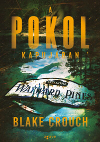 Blake Crouch: A pokol kapujában -  (Könyv)