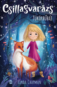 Linda Chapman: Csillagvarázs 1. - Tükörbűbáj -  (Könyv)