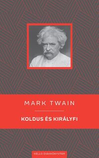 Mark Twain: Koldus és királyfi -  (Könyv)