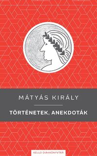 Benedek Elek: Mátyás király -  (Könyv)