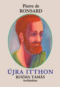 Pierre de Ronsard: Újra itthon -  (Könyv)