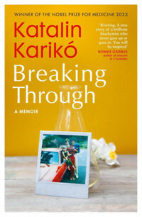 Karikó Katalin: Breaking Through -  (Könyv)