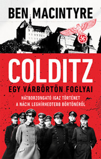 Ben Macintyre: Colditz -  (Könyv)