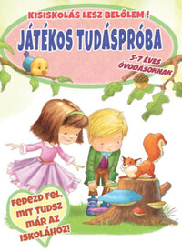 Játékos tudáspróba 5-7 éveseknek - Kisiskolás lesz belőlem -  (Könyv)