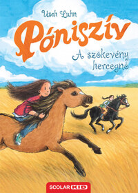Usch Luhn: Póniszív - A szökevény hercegnő -  (Könyv)
