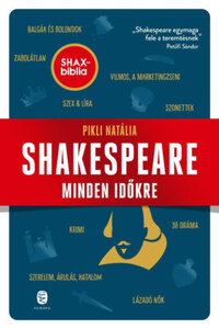 Pikli Natália: Shakespeare minden időkre -  (Könyv)
