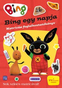 Bing - Bing egy napja - Matricás foglalkoztatókönyv -  (Könyv)
