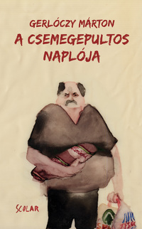 Gerlóczy Márton: A csemegepultos naplója -  (Könyv)