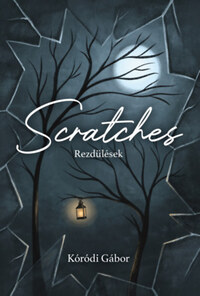Kóródi Gábor: Scratches - Rezdülések -  (Könyv)