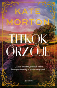 Kate Morton: Titkok őrzője - (Különleges kiadás) -  (Könyv)