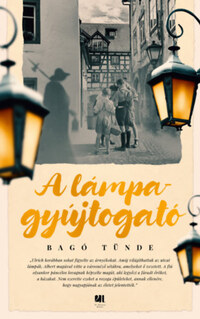 Bagó Tünde: A lámpagyújtogató -  (Könyv)
