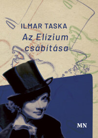 Ilmar Taska: Az Elízium csábítása -  (Könyv)