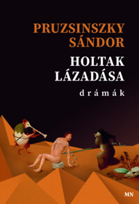 Pruzsinszky Sándor: Holtak lázadása -  (Könyv)