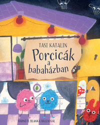 Tasi Katalin: Porcicák a babaházban -  (Könyv)