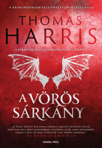 Thomas Harris: A Vörös Sárkány - Hannibal 1. -  (Könyv)
