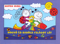 Bartos Erika: Bogyó és Babóca világot lát - Tengeri kaland, Űrutazás -  (Könyv)