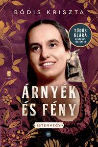 Bódis Kriszta: Árnyék és fény - Istenhegy III. -  (Könyv)