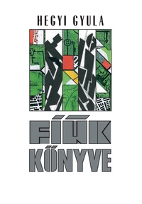 Hegyi Gyula: Fiúk könyve -  (Könyv)
