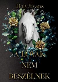 Holy Evans: A lovak nem beszélnek -  (Könyv)