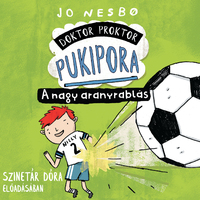 Jo Nesbo, Szinetár Dóra: Doktor Proktor pukipora - A nagy aranyrablás - Hangoskönyv -  (Könyv)