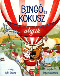 Ughy Szabina: Bingó és Kókusz utazik -  (Könyv)