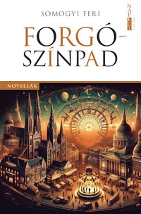 Somogyi Feri: Forgószínpad -  (Könyv)