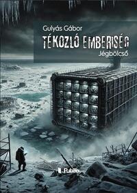 Gulyás Gábor: Tékozló emberiség -  (Könyv)