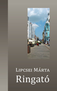 Lipcsei Márta: Ringató -  (Könyv)