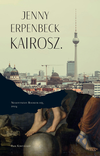 Jenny Erpenbeck: Kairosz -  (Könyv)