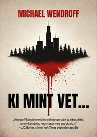 Michael Wendroff: Ki mint vet... -  (Könyv)