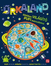 Űrkaland - Sötétben világító pufi matricákkal -  (Könyv)