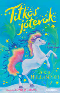 Paula Harrison: Titkos jótevők - A kis hullámpóni -  (Könyv)