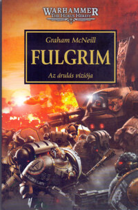 Graham McNeill: Fulgrim - Az árulás víziója -  (Könyv)