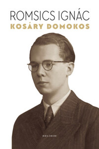 Romsics Ignác: Kosáry Domokos -  (Könyv)