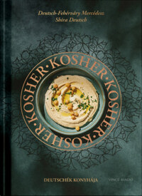 Deutsch-Fehérváry Mercédesz: Kosher - Deutschék konyhája -  (Könyv)
