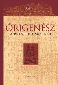 Órigenész: A princípiumokról -  (Könyv)