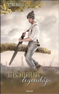 Ritecz Balázs: Az észnélküliség legendája -  (Könyv)