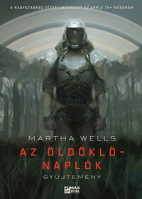Martha Wells: Az Öldöklő-naplók gyűjtemény -  (Könyv)